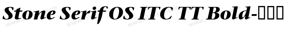 Stone Serif OS ITC TT Bold字体转换